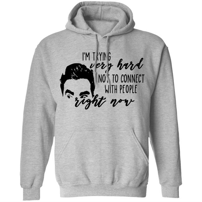 I’m Trying Very Hard Not To Connect With People Right Now T Shirt I’m Trying Very Hard Not To Connect With People Right Now T Shirt