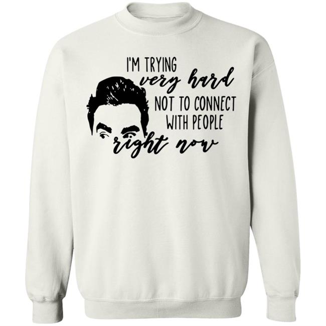 I’m Trying Very Hard Not To Connect With People Right Now T Shirt I’m Trying Very Hard Not To Connect With People Right Now T Shirt