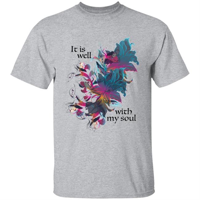 It is Well with my Soul song lyric WEAR YOUR WORSHIP Create clothing for a good cause White T-Shirt Hoodie Sweatshirt Plus Size It is Well with my Soul song lyric WEAR YOUR WORSHIP Create clothing for a good cause White T-Shirt Hoodie Sweatshirt Plus Size