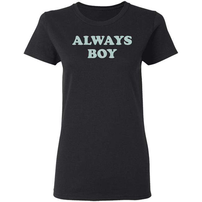 Always Boy Hoodie Sweatshirt Black Shirt Always Boy Hoodie Sweatshirt Black Shirt