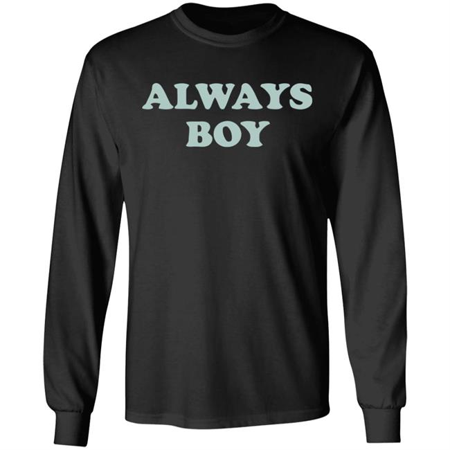 Always Boy Hoodie Sweatshirt Black Shirt Always Boy Hoodie Sweatshirt Black Shirt