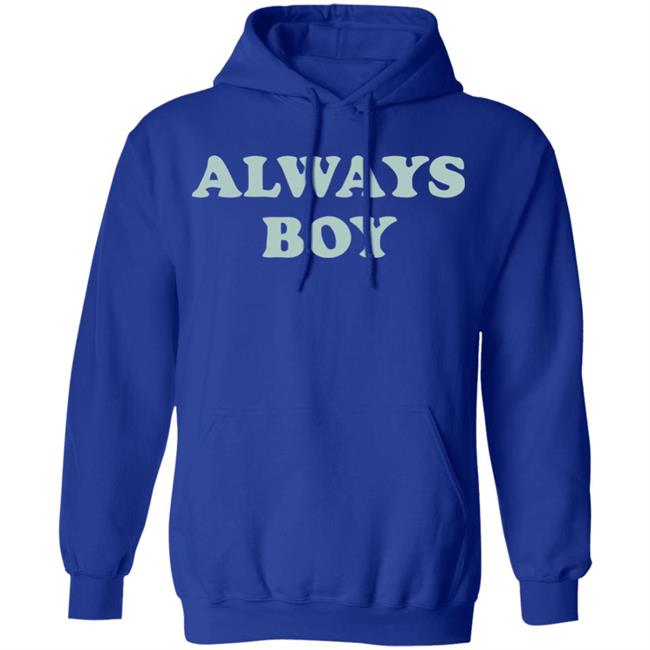 Always Boy Hoodie Sweatshirt Black Shirt Always Boy Hoodie Sweatshirt Black Shirt