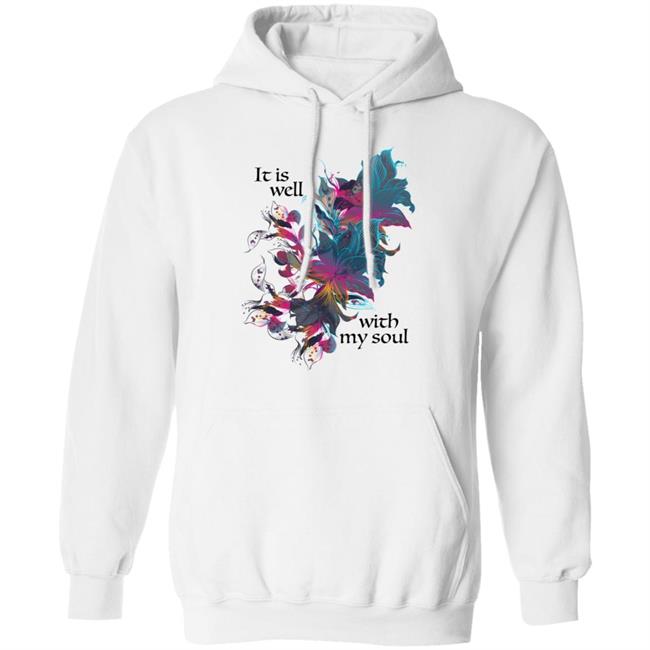 It is Well with my Soul song lyric WEAR YOUR WORSHIP Create clothing for a good cause White T-Shirt Hoodie Sweatshirt Plus Size It is Well with my Soul song lyric WEAR YOUR WORSHIP Create clothing for a good cause White T-Shirt Hoodie Sweatshirt Plus Size