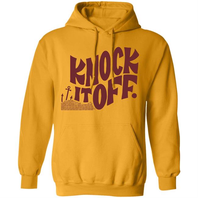 Knock it off t shirt Knock it off t shirt