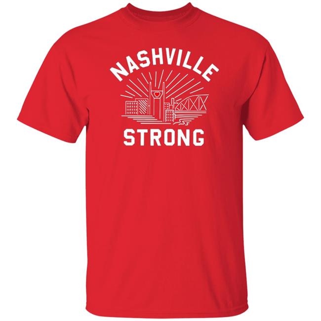 Nashville Strong t shirt Nashville Strong t shirt