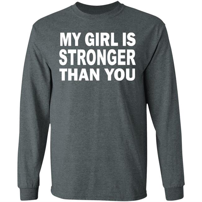 My Girl Is Stronger Than You T Shirt Black Cothing Plus Size My Girl Is Stronger Than You T Shirt Black Cothing Plus Size