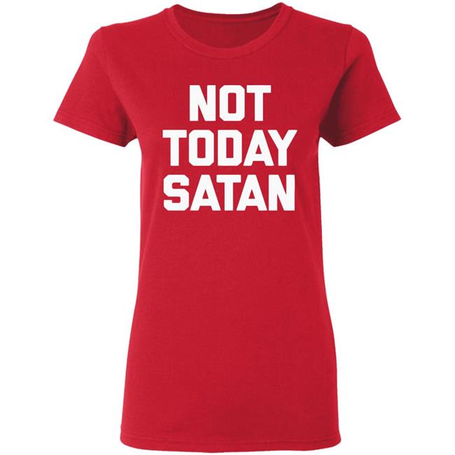 Not Today Satan Shirt Black Hoodie sweatshirt Not Today Satan Shirt Black Hoodie sweatshirt