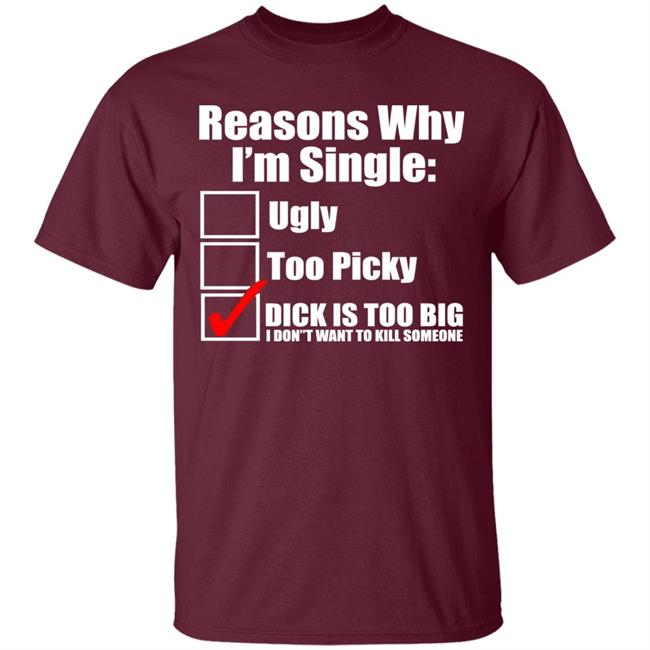 Reasons Why Im Single Ugly Picky Dick Too Big Mens Funny Tie Dye Hoodie Reasons Why Im Single Ugly Picky Dick Too Big Mens Funny Tie Dye Hoodie