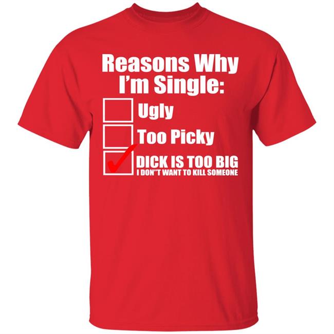 Reasons Why Im Single Ugly Picky Dick Too Big Mens Funny Tie Dye Hoodie Reasons Why Im Single Ugly Picky Dick Too Big Mens Funny Tie Dye Hoodie