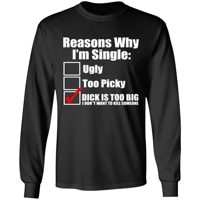 Reasons Why Im Single Ugly Picky Dick Too Big Mens Funny Tie Dye Hoodie Reasons Why Im Single Ugly Picky Dick Too Big Mens Funny Tie Dye Hoodie