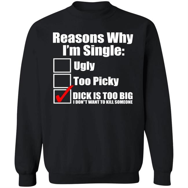 Reasons Why Im Single Ugly Picky Dick Too Big Mens Funny Tie Dye Hoodie Reasons Why Im Single Ugly Picky Dick Too Big Mens Funny Tie Dye Hoodie