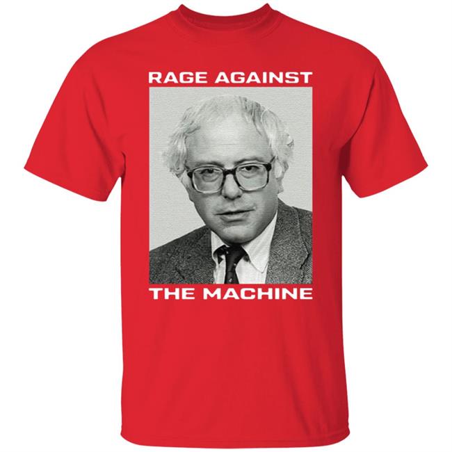 Bernie Sanders Rage Against The Machine 2020 T-Shirt Bernie Sanders Rage Against The Machine 2020 T-Shirt