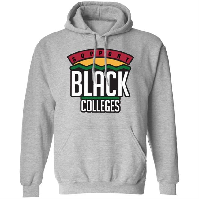 Black Colleges Hoodie WhiteT Shirt Black Colleges Hoodie WhiteT Shirt