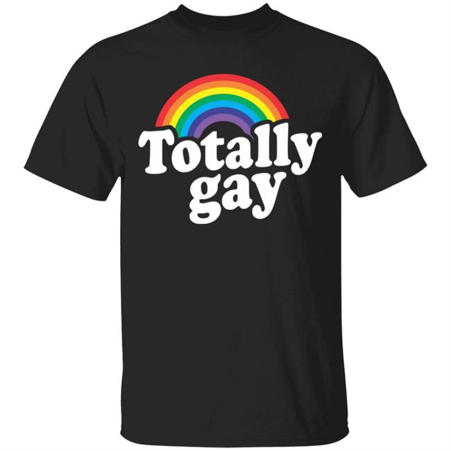 Totally Gay Hoodie T Shirt Cothing Plus Size