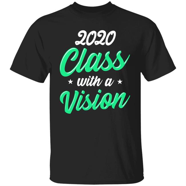 Seniors 2020 Class With a Vision Blach Hoodie T Shirt