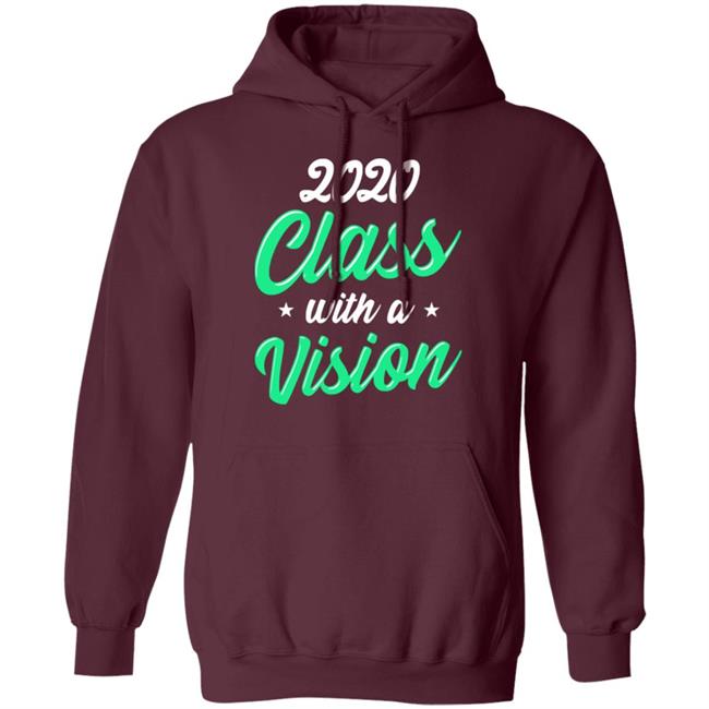 Seniors 2020 Class With a Vision Blach Hoodie T Shirt Seniors 2020 Class With a Vision Blach Hoodie T Shirt