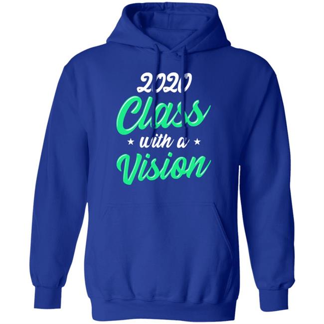 Seniors 2020 Class With a Vision Blach Hoodie T Shirt Seniors 2020 Class With a Vision Blach Hoodie T Shirt