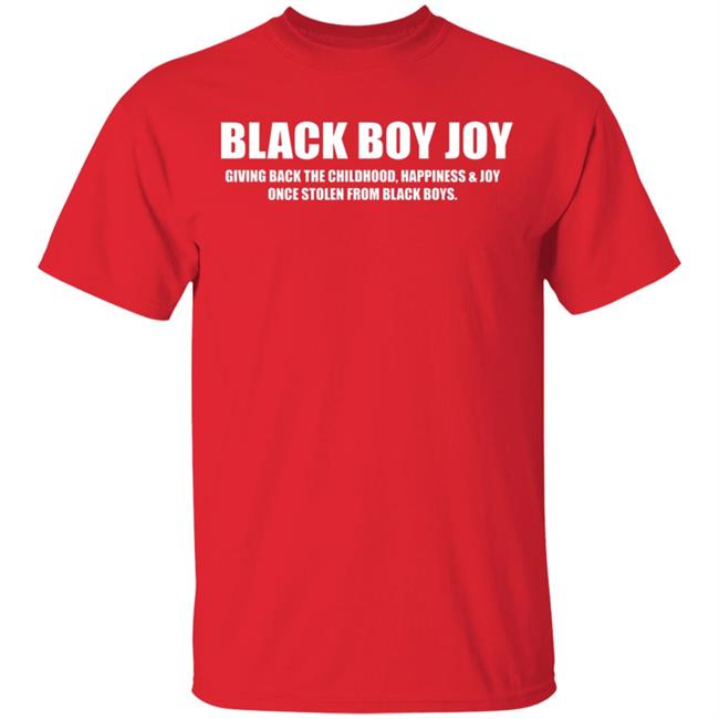 Black Boy Joy Shirt black hoodie t shirt Black Boy Joy Shirt black hoodie t shirt