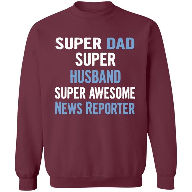 Super Dad, Husband, News Reporter Dad Black T Shirt Super Dad, Husband, News Reporter Dad Black T Shirt
