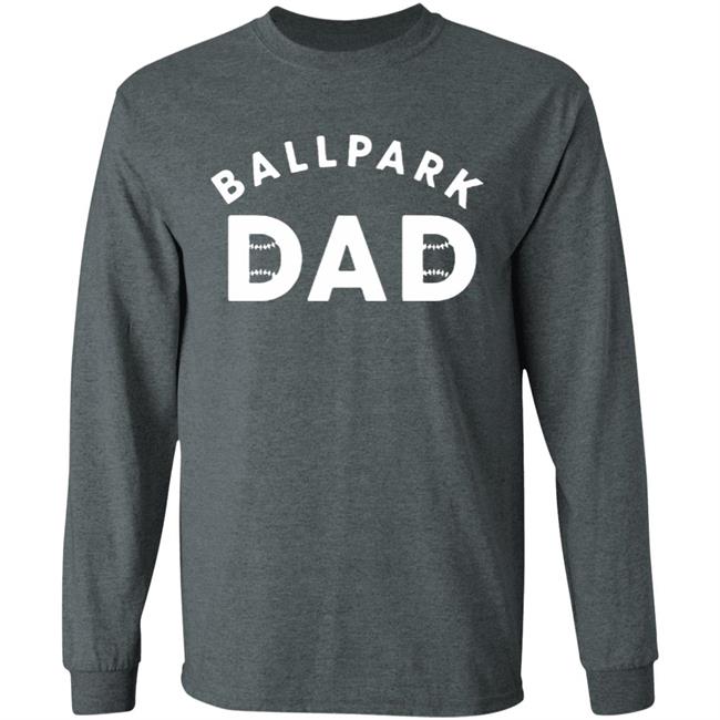 Ballpark Dad T Shirt Black Hoodie Sweatshirt Ballpark Dad T Shirt Black Hoodie Sweatshirt