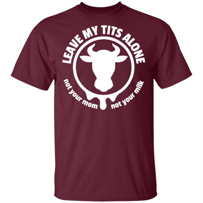 Leave my tits alone shirt black hoodie sweatshirt Leave my tits alone shirt black hoodie sweatshirt