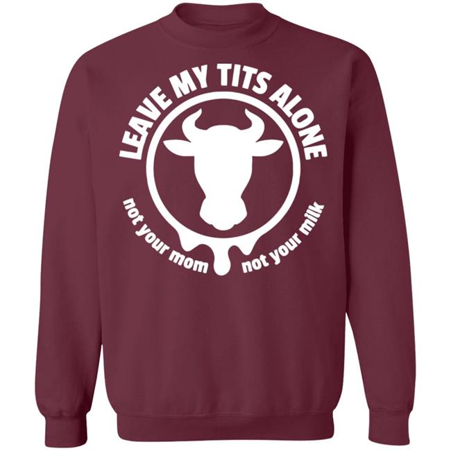 Leave my tits alone shirt black hoodie sweatshirt Leave my tits alone shirt black hoodie sweatshirt