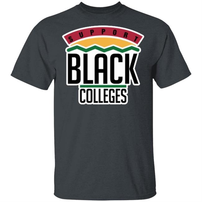 Black Colleges Hoodie T Shirt black sweatshirt Black Colleges Hoodie T Shirt black sweatshirt