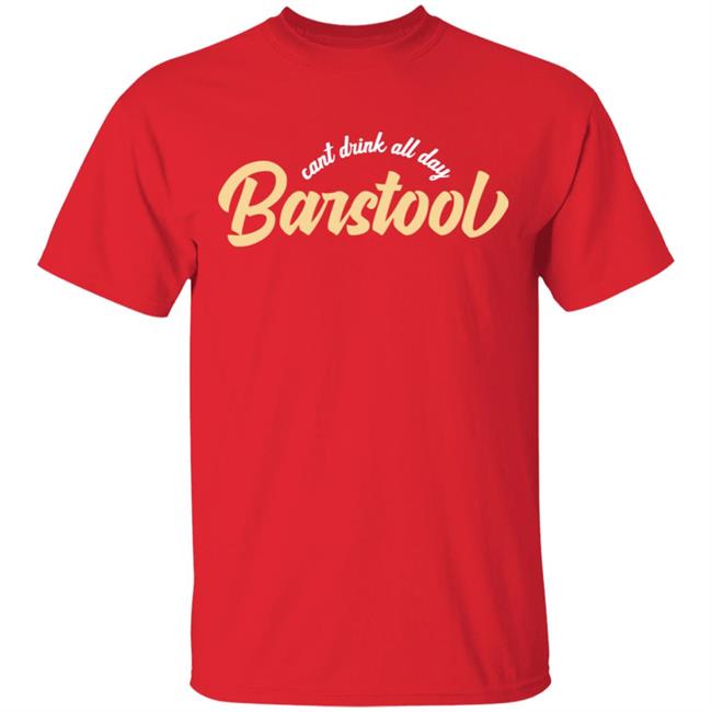 Can't Drink All Day Barstool shirt black hoodie t shirt Can't Drink All Day Barstool shirt black hoodie t shirt