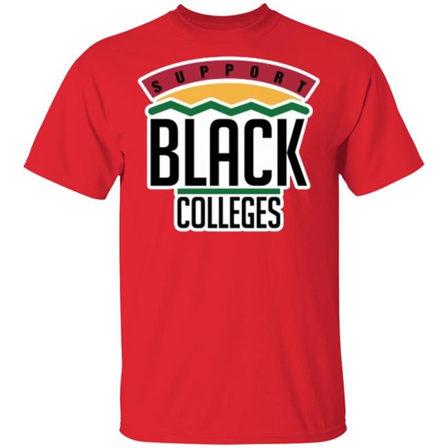 Black Colleges Hoodie T Shirt black sweatshirt Black Colleges Hoodie T Shirt black sweatshirt