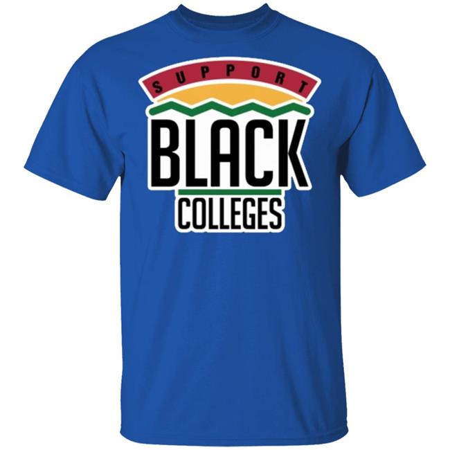 Black Colleges Hoodie T Shirt black sweatshirt Black Colleges Hoodie T Shirt black sweatshirt