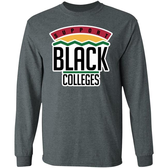 Black Colleges Hoodie T Shirt black sweatshirt Black Colleges Hoodie T Shirt black sweatshirt