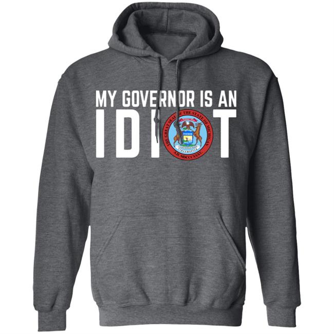 My Governor is an IDIOT T Shirt My Governor is an IDIOT T Shirt