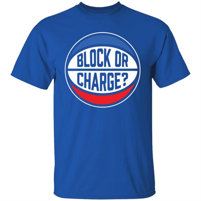 Official Block Or Charge Shirt Official Block Or Charge Shirt