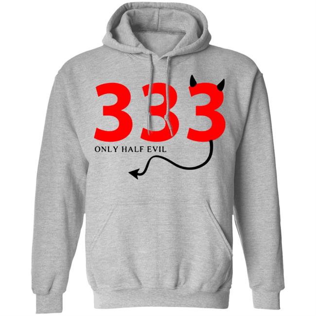 333 Only Half Evil Hooded Sweatshirt 333 Only Half Evil Hooded Sweatshirt