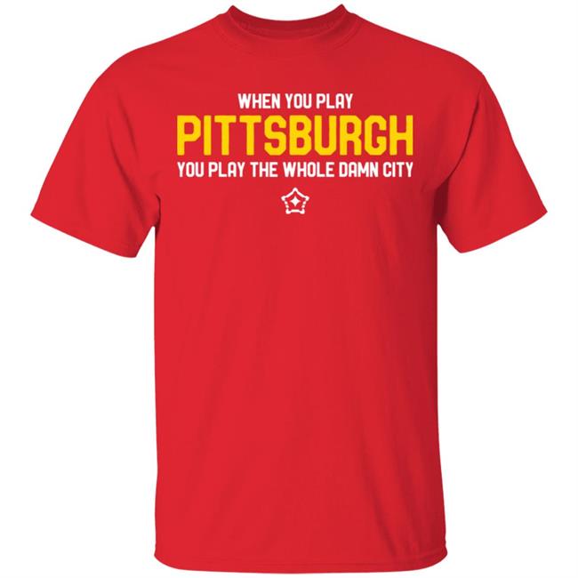 you play pittsburgh t shirt balck hoodie sweatshirt you play pittsburgh t shirt balck hoodie sweatshirt