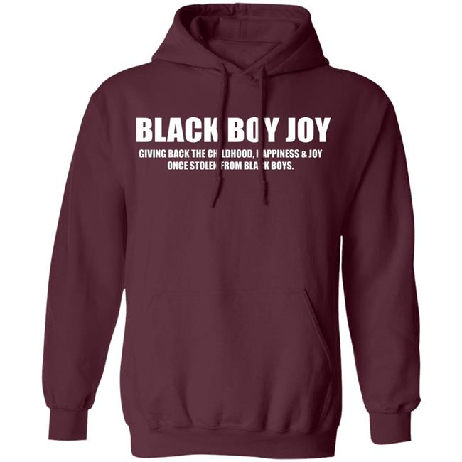 Black Boy Joy Shirt black hoodie t shirt Black Boy Joy Shirt black hoodie t shirt