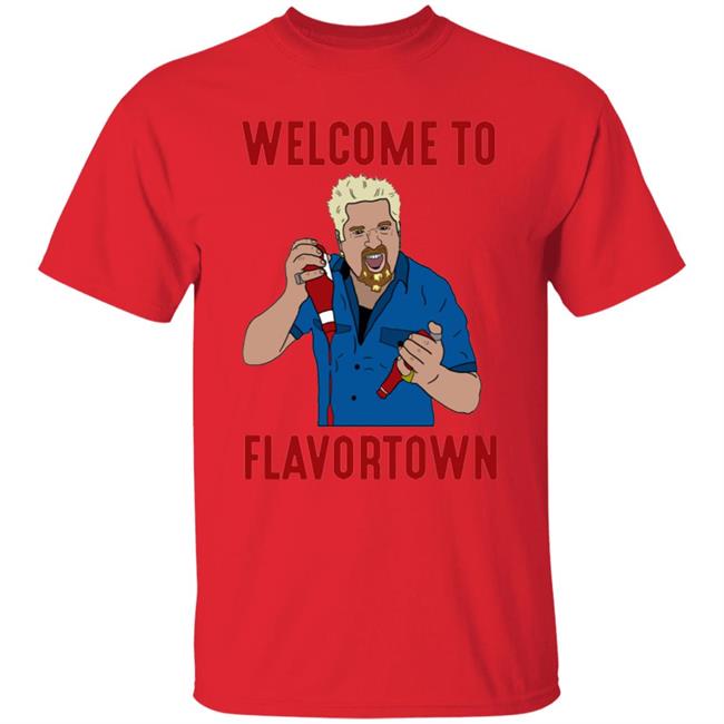 Guy Fieri Welcome To Flavortown Shirt Guy Fieri Welcome To Flavortown Shirt