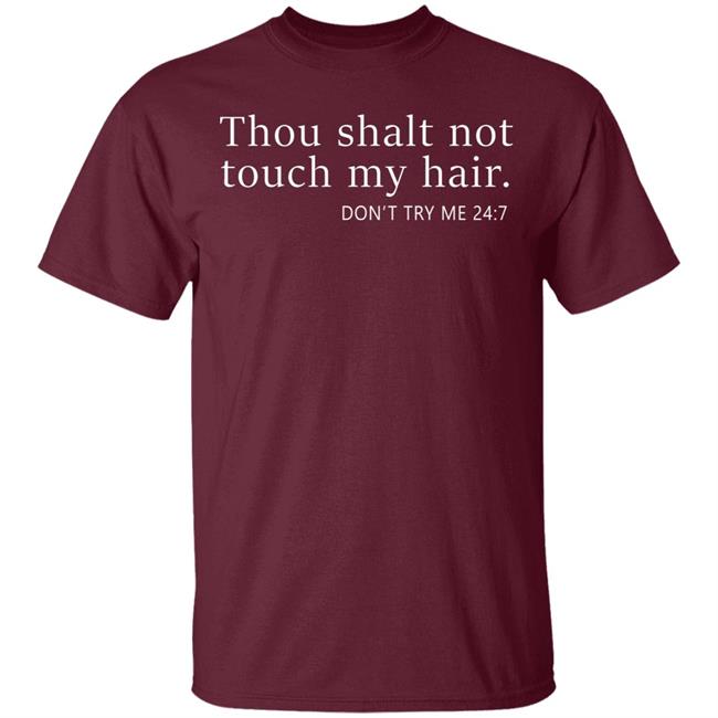thou shalt not touch my hair shirt black hoodie thou shalt not touch my hair shirt black hoodie