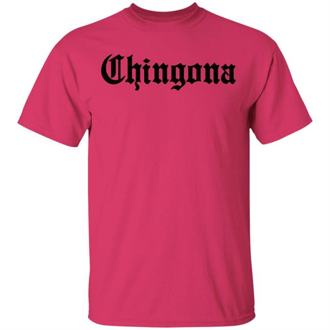 Chingona - Shirt Tshirt Mexican Mexico Hispanic Language English Font Intelligent Fearless Boss Clothing Womens Female Girl Latina Latino Chingona - Shirt Tshirt Mexican Mexico Hispanic Language English Font Intelligent Fearless Boss Clothing Womens Female Girl Latina Latino