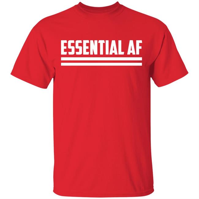 Essential AF T Shirt Black hoodie sweatshirt shirt Essential AF T Shirt Black hoodie sweatshirt shirt