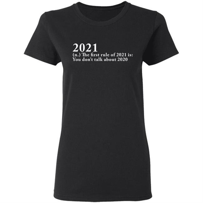 The First Rule Of 2021 shirt black hoodie The First Rule Of 2021 shirt black hoodie