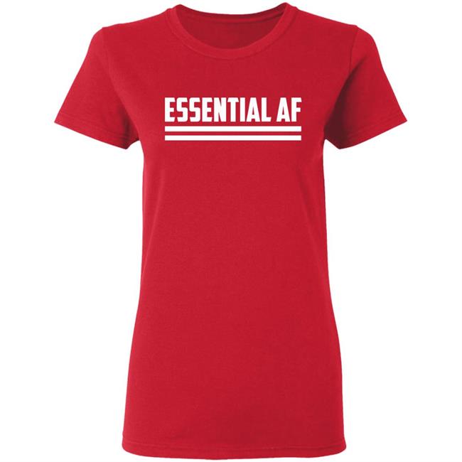 Essential AF T Shirt Black hoodie sweatshirt shirt Essential AF T Shirt Black hoodie sweatshirt shirt