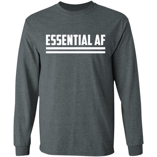 Essential AF T Shirt Black hoodie sweatshirt shirt Essential AF T Shirt Black hoodie sweatshirt shirt