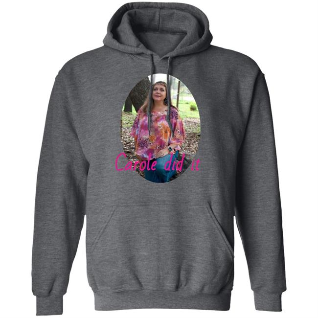 Carole Baskin Carole Did It Shirt, hoodie, sweater and long sleeve t-shirt Black Plus Size Carole Baskin Carole Did It Shirt, hoodie, sweater and long sleeve t-shirt Black Plus Size