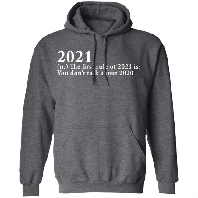 The First Rule Of 2021 shirt black hoodie The First Rule Of 2021 shirt black hoodie