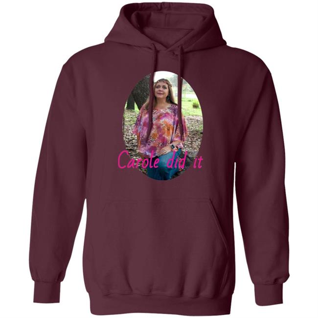 Carole Baskin Carole Did It Shirt, hoodie, sweater and long sleeve t-shirt Black Plus Size Carole Baskin Carole Did It Shirt, hoodie, sweater and long sleeve t-shirt Black Plus Size