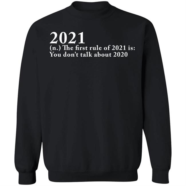 The First Rule Of 2021 shirt black hoodie The First Rule Of 2021 shirt black hoodie