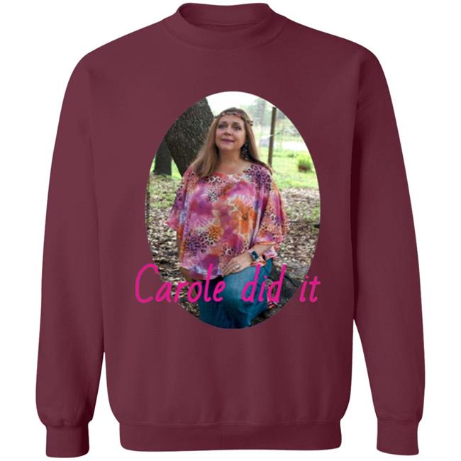 Carole Baskin Carole Did It Shirt, hoodie, sweater and long sleeve t-shirt Black Plus Size Carole Baskin Carole Did It Shirt, hoodie, sweater and long sleeve t-shirt Black Plus Size