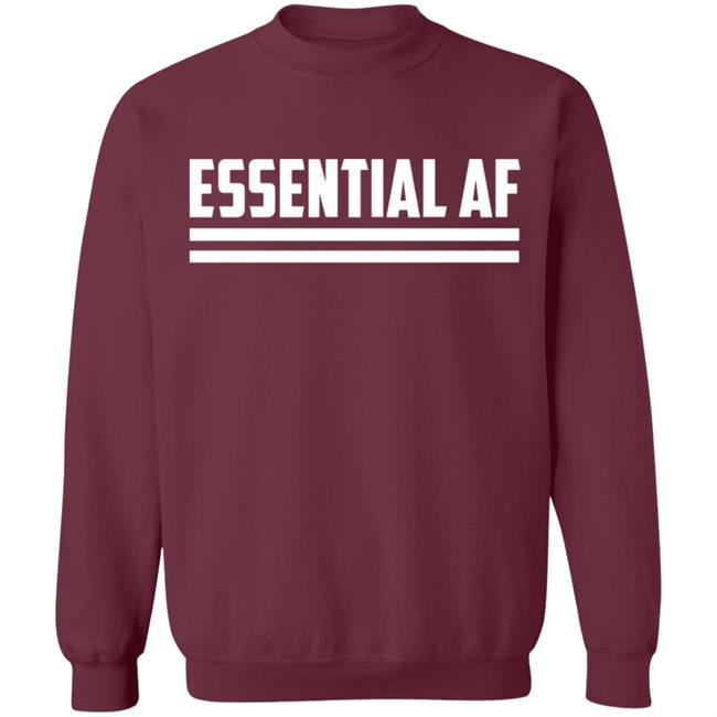 Essential AF T Shirt Black hoodie sweatshirt shirt Essential AF T Shirt Black hoodie sweatshirt shirt