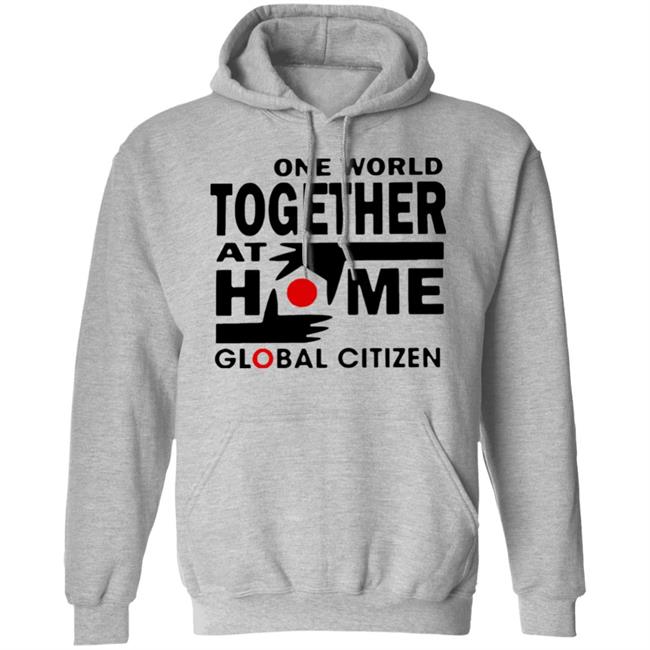 One World Together At Home Global Citizen T Shirt One World Together At Home Global Citizen T Shirt